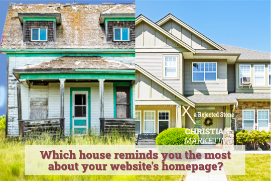 Illustration showing two homes for sale. One is broken down, one is polished and ready to show. "Which house reminds you the most about your website's homepage?"